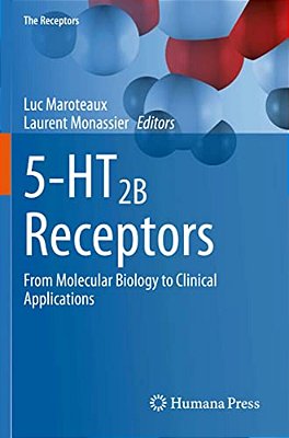5-Ht2b Receptors: From Molecular Biology To Clinical Applications-..