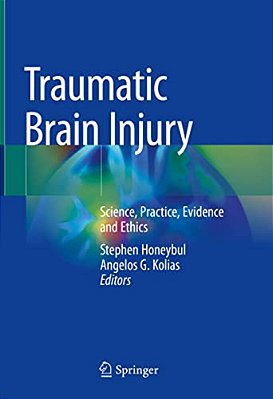 Traumatic Brain Injury: Science, Practice, Evidence And Ethics-..