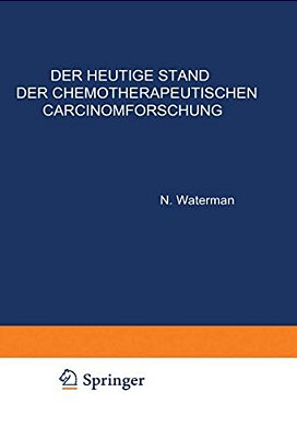 Der Heutige Stand Der Chemotherapeutischen Carcinomforschung-..