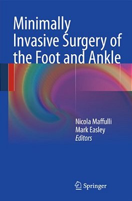 Minimally Invasive Surgery Of The Foot And Ankle-..