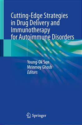 Cutting-Edge Strategies In Drug Delivery And Immunotherapy For Autoimmune Disorders-..
