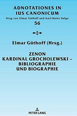 Zenon Kardinal Grocholewski - Bibliographie Und Biographie-..