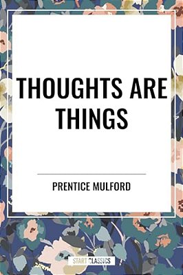Thoughts Are Things-..