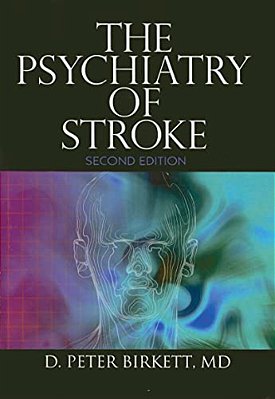 The Psychiatry Of Stroke-..
