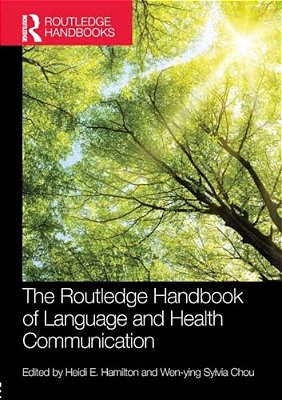 The Routledge Handbook Of Language And Health Communication-..