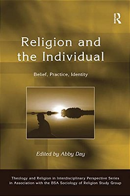 Religion And The Individual: Belief, Practice, Identity-..