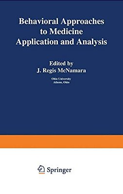Behavioral Approaches To Medicine: Application And Analysis-..
