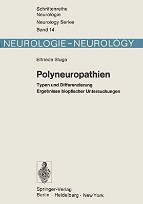 Polyneuropathien: Typen Und Differenzierung Ergebnisse Bioptischer Untersuchungen-..