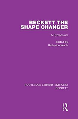 Beckett The Shape Changer: A Symposium-..