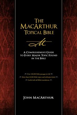 The Macarthur Topical Bible-..