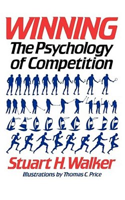 Winning: The Psychology Of Competition-..