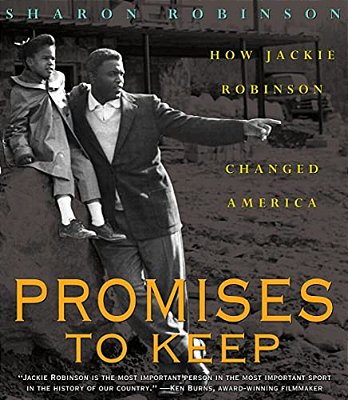 Promises To Keep: How Jackie Robinson Changed America-..