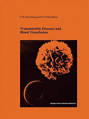 Transmissible Diseases And Blood Transfusion: Proceedings Of The Twenty-Sixth International Symposium On Blood Transfusion, Groningen, Nl, Organized B-..