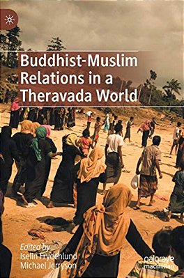 Buddhist-Muslim Relations In A Theravada World-..