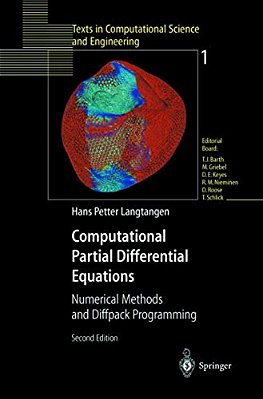 Computational Partial Differential Equations: Numerical Methods And Diffpack Programming-..