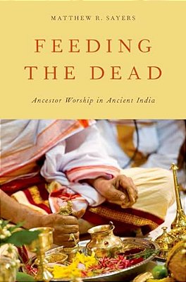 Feeding The Dead: Ancestor Worship In Ancient India-..