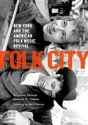 Folk City: New York And The American Folk Music Revival-..
