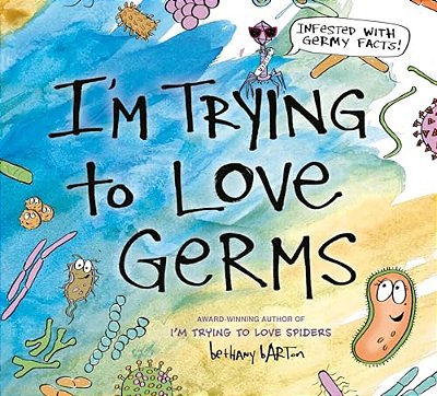 I'm Trying To Love Germs-..
