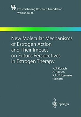 New Molecular Mechanisms Of Estrogen Action And Their Impact On Future Perspectives In Estrogen Therapy-..