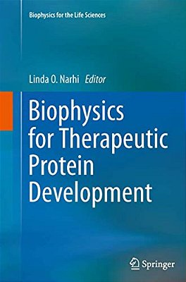 Biophysics For Therapeutic Protein Development-..