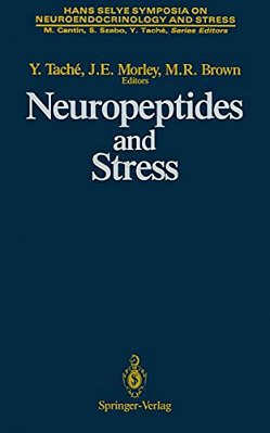 Neuropeptides And Stress: Proceedings Of The First Hans Selye Symposium, Held In Montreal In October 1986-..