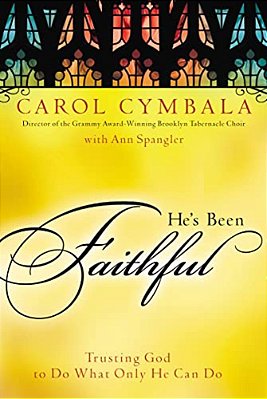 The He's Been Faithful: Trusting God To Do What Only He Can Do-..