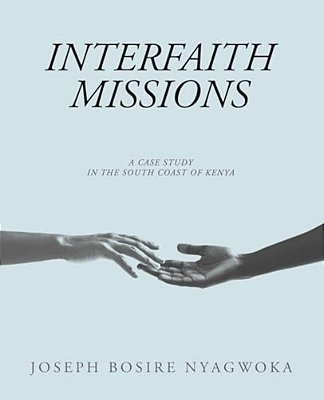 Interfaith Missions: A Case Study In The South Coast Of Kenya-..