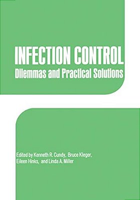 Infection Control: Dilemmas And Practical Solutions-..