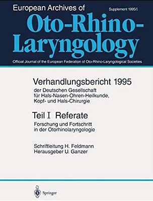 Teil I: Referate: Forschung Und Fortschritt In Der Otorhinolaryngologie-..