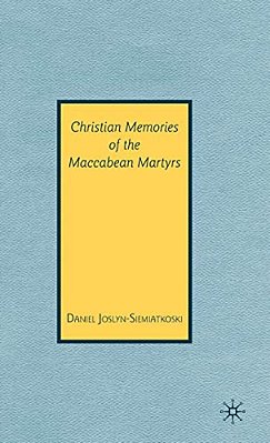 Christian Memories Of The Maccabean Martyrs-..