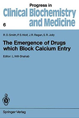 The Emergence Of Drugs Which Block Calcium Entry-..