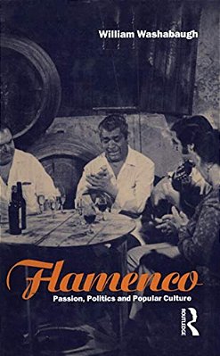 Flamenco: Passion, Politics And Popular Culture-..