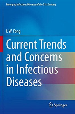Current Trends And Concerns In Infectious Diseases-..