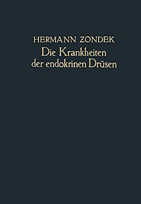 Die Krankheiten Der Endokrinen Drüsen: Ein Lehrbuch Für Studierende Und Ärzte-..