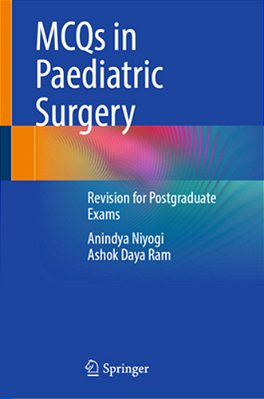Mcqs In Paediatric Surgery: Revision For Postgraduate Exams-..