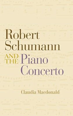 Robert Schumann And The Piano Concerto-..