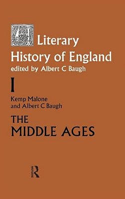 A Literary History Of England: Vol 1: The Middle Ages (To 1500)-..