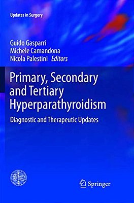 Primary, Secondary And Tertiary Hyperparathyroidism: Diagnostic And Therapeutic Updates-..