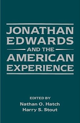 Jonathan Edwards And The American Experience-..