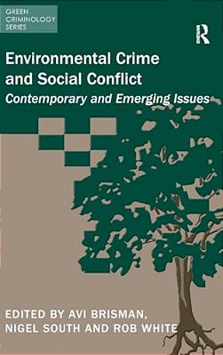 Environmental Crime And Social Conflict: Contemporary And Emerging Issues-..