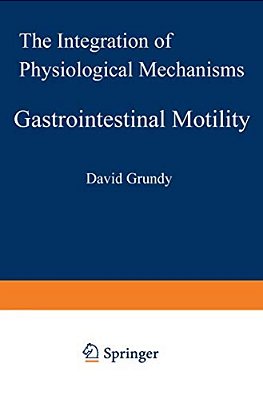 Gastrointestinal Motility: The Integration Of Physiological Mechanisms-..