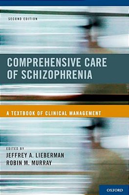 Comprehensive Care Of Schizophrenia: A Textbook Of Clinical Management-..