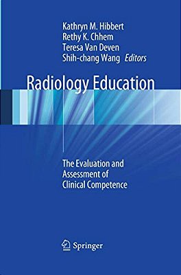 Radiology Education: The Evaluation And Assessment Of Clinical Competence-..