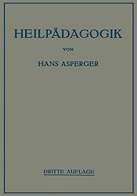 Heilpädagogik: Einführung In D. Psychopathologie D. Kindes F. Ärzte, Lehrer, Psychologen, Richter U. Fürsorgerinnen-..