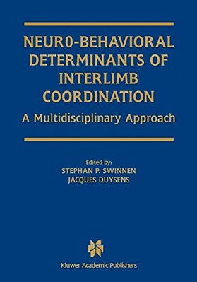 Neuro-Behavioral Determinants Of Interlimb Coordination: A Multidisciplinary Approach-..