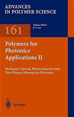 Polymers For Photonics Applications II: Nonlinear Optical, Photorefractive And Two-Photon Absorption Polymers-..
