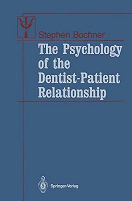 The Psychology Of The Dentist-Patient Relationship-..