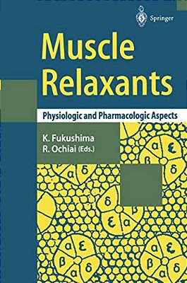 Muscle Relaxants: Physiologic And Pharmacologic Aspects-..
