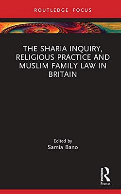 The Sharia Inquiry, Religious Practice And Muslim Family Law In Britain-..