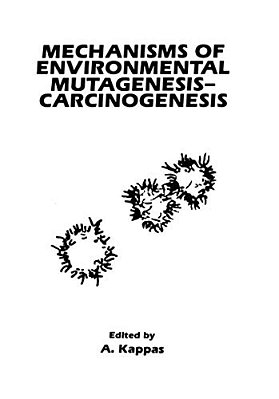 Mechanisms Of Environmental Mutagenesis-Carcinogenesis-..